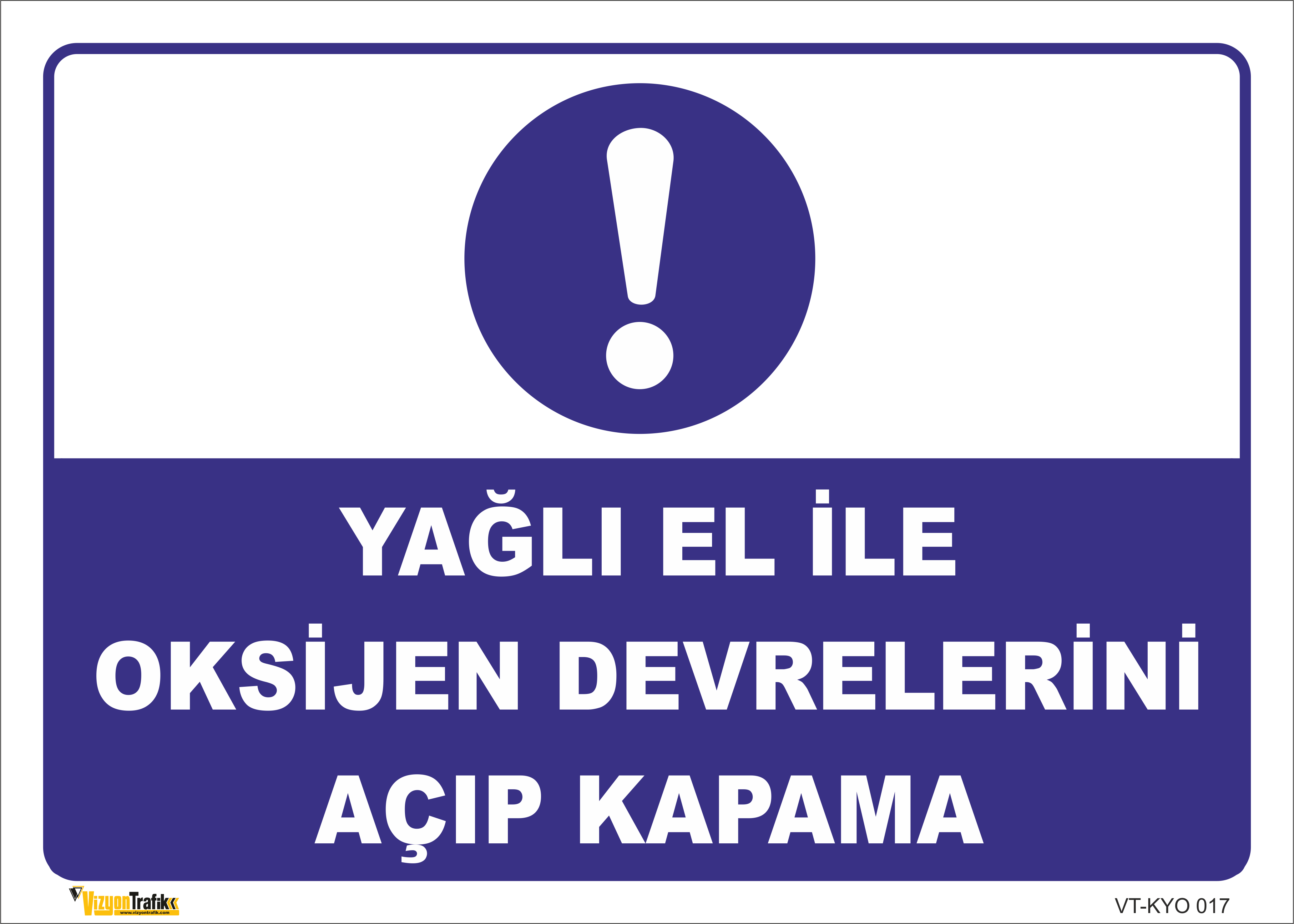 YAĞLI EL İLE OKSİJEN DEVRELERİNİ AÇIP KAPAMA LEVHASI